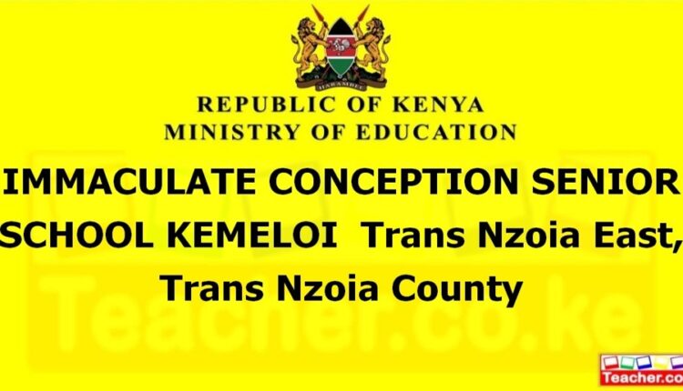Immaculate Conception Senior School Kemeloi - Trans Nzoia