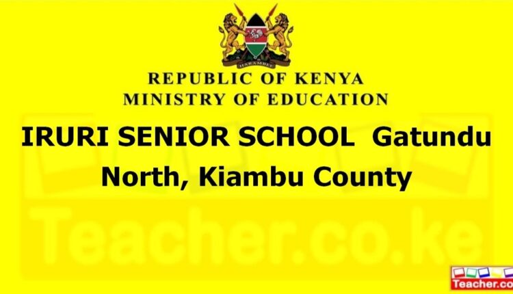 Iruri Senior School - Kiambu