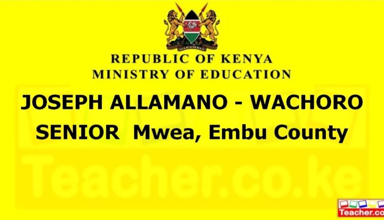 Joseph Allamano - Wachoro Senior - Embu