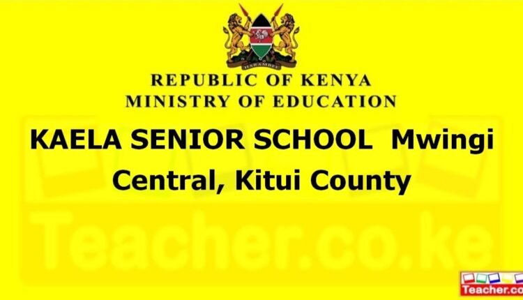 Kaela Senior School - Kitui