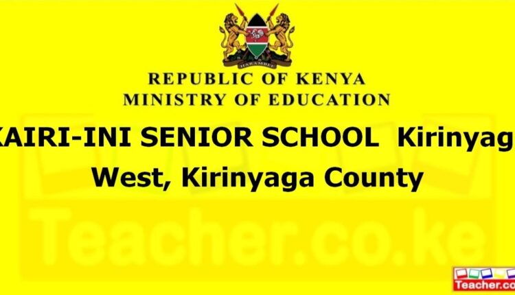 Kairi-Ini Senior School - Kirinyaga