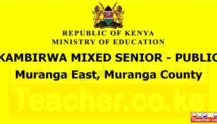 Kambirwa Mixed Senior - Public - Muranga