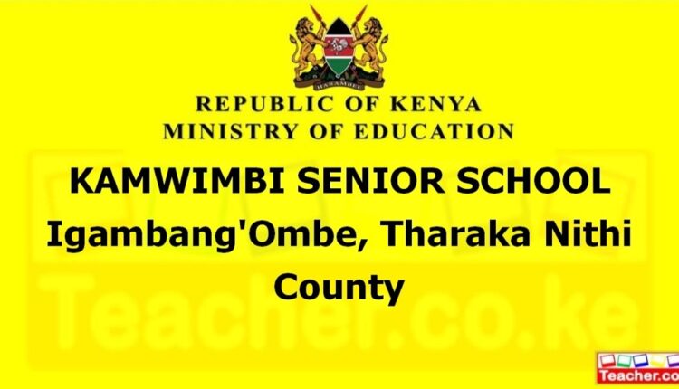 Kamwimbi Senior School - Tharaka Nithi