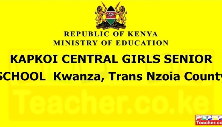Kapkoi Central Girls Senior School - Trans Nzoia