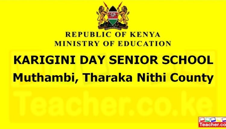 Karigini Day Senior School - Tharaka Nithi