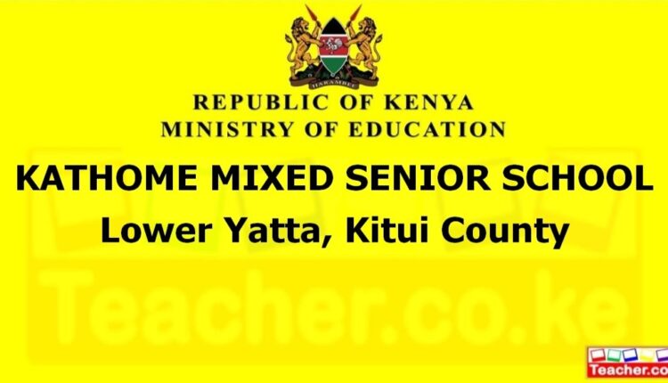 Kathome Mixed Senior School - Kitui