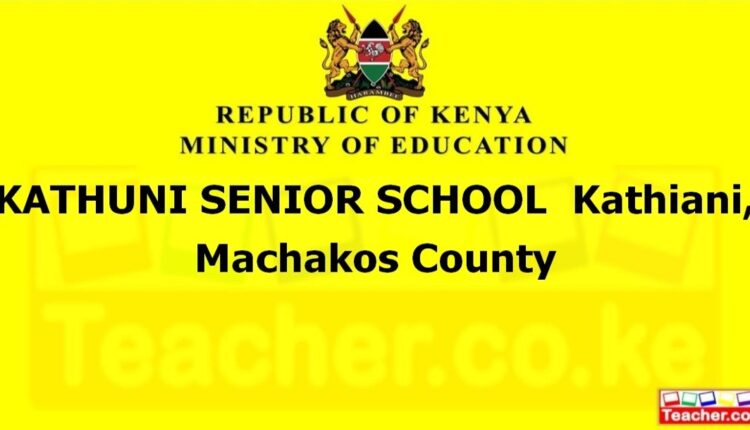 Kathuni Senior School - Machakos