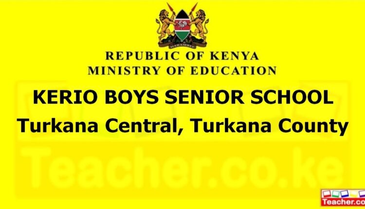 Kerio Boys Senior School - Turkana