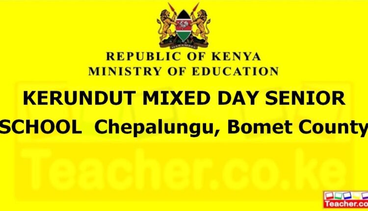 Kerundut Mixed Day Senior School - Bomet