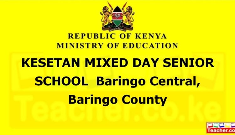 Kesetan Mixed Day Senior School - Baringo