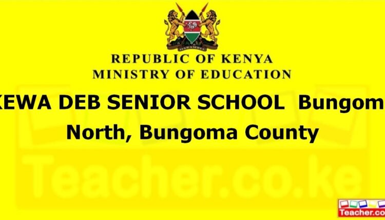 Kewa Deb Senior School - Bungoma