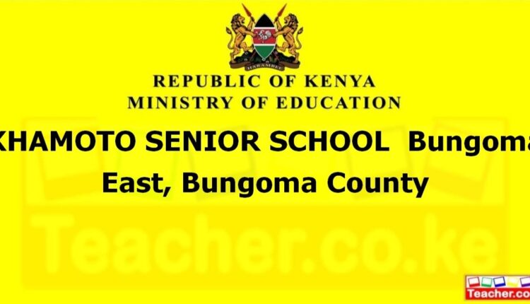 Khamoto Senior School - Bungoma