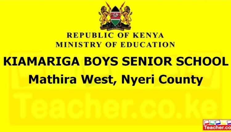 Kiamariga Boys Senior School - Nyeri