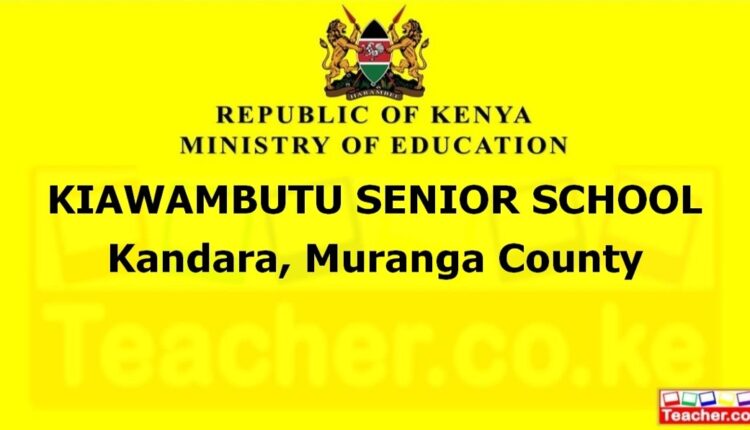 Kiawambutu Senior School - Muranga