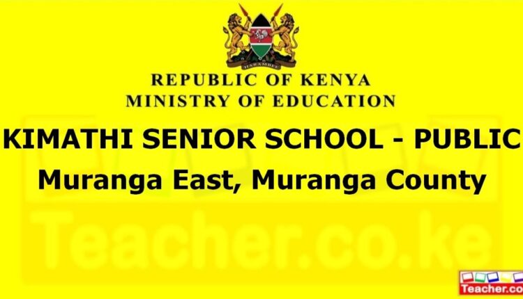 Kimathi Senior School - Public - Muranga