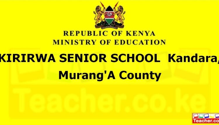 Kirirwa Senior School - Muranga