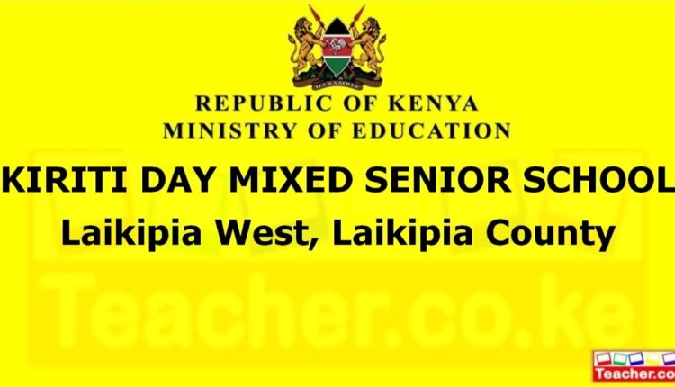 Kiriti Day Mixed Senior School - Laikipia