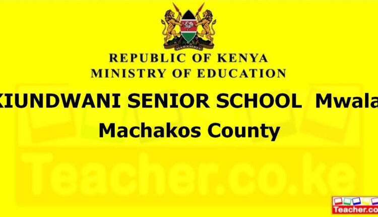 Kiundwani Senior School - Machakos