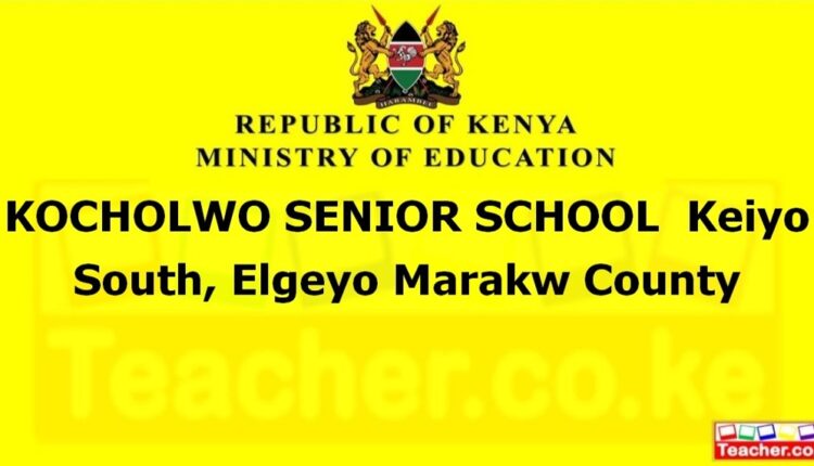 Kocholwo Senior School - Elgeyo Marakw