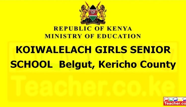 Koiwalelach Girls Senior School - Kericho