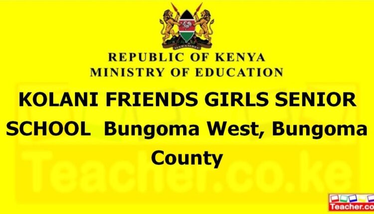 Kolani Friends Girls Senior School - Bungoma