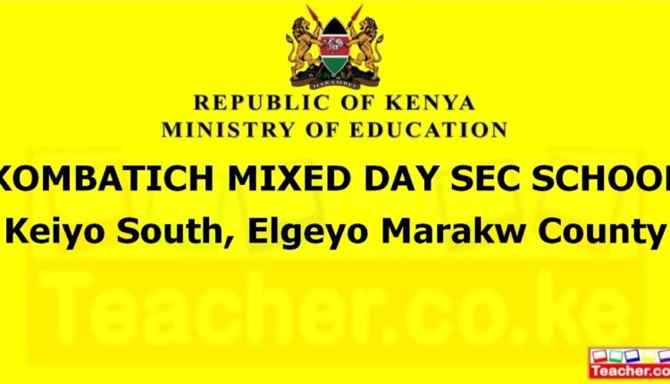 Kombatich Mixed Day Sec School - Elgeyo Marakw