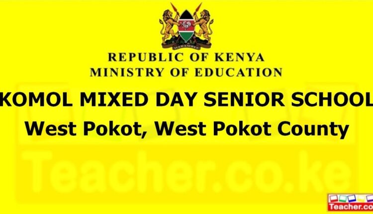 Komol Mixed Day Senior School - West Pokot
