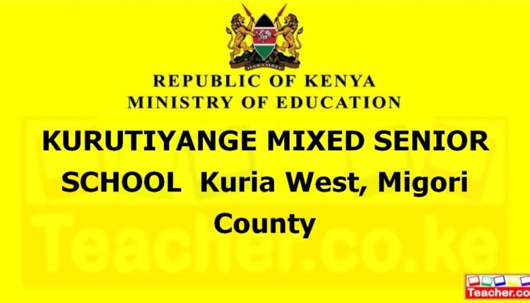 Kurutiyange Mixed Senior School - Migori