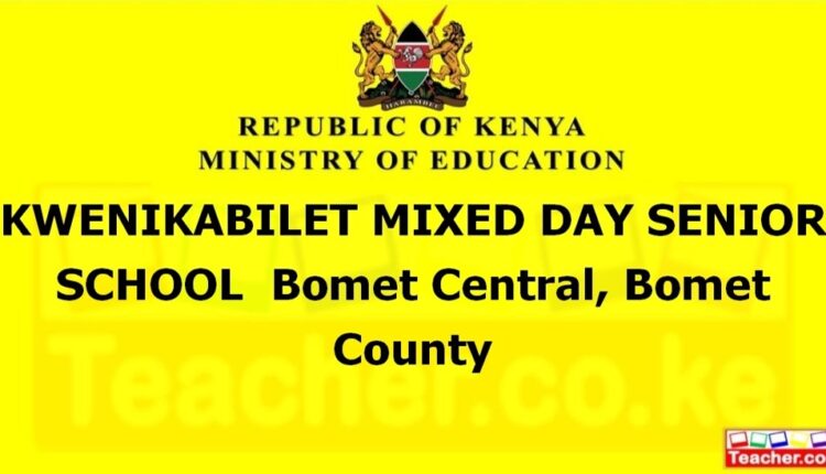 Kwenikabilet Mixed Day Senior School - Bomet