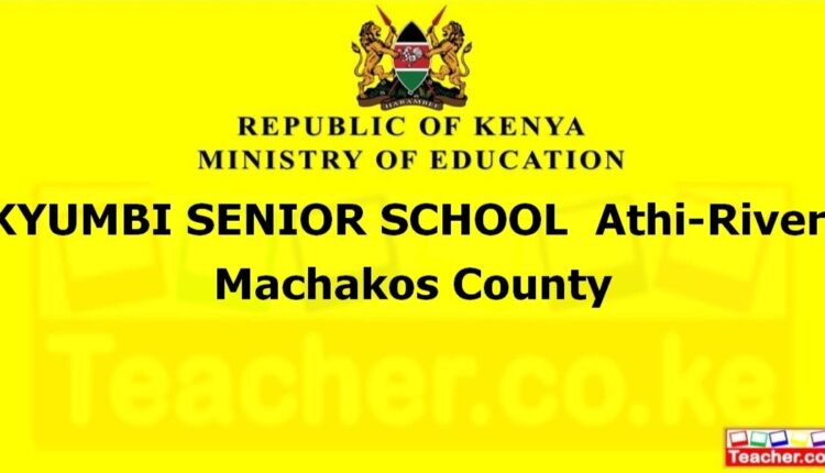 Kyumbi Senior School - Machakos