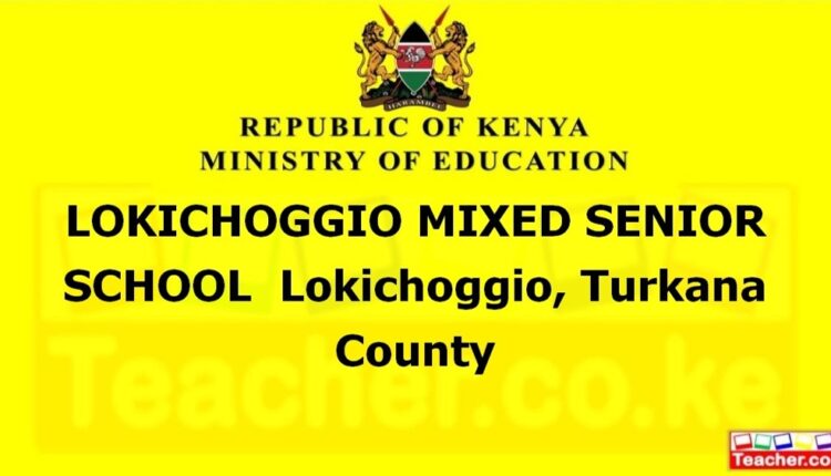 Lokichoggio Mixed Senior School - Turkana