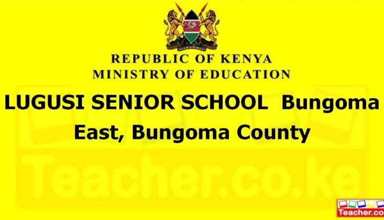 Lugusi Senior School - Bungoma