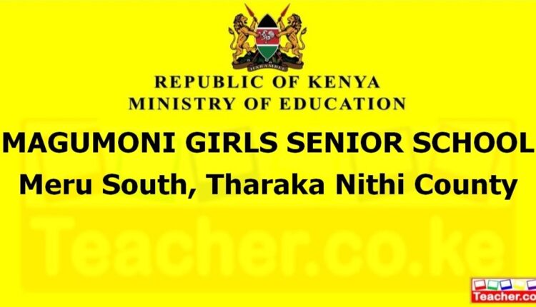 Magumoni Girls Senior School - Tharaka Nithi
