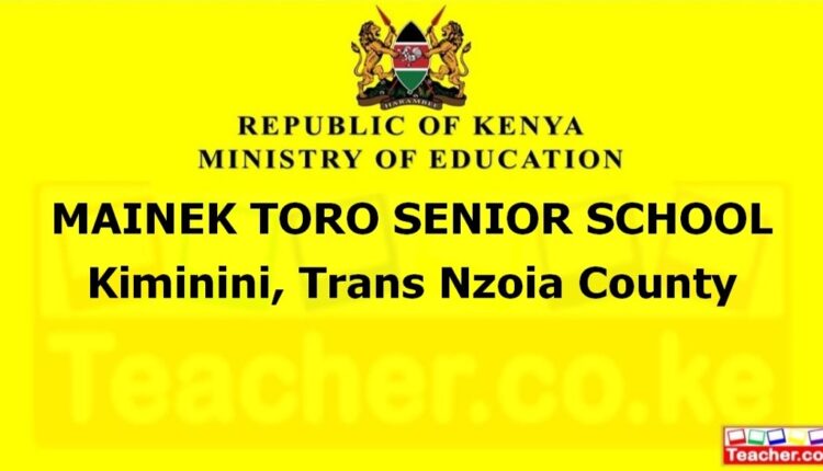 Mainek Toro Senior School - Trans Nzoia