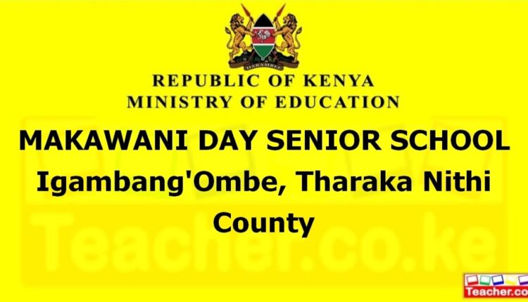 Makawani Day Senior School - Tharaka Nithi