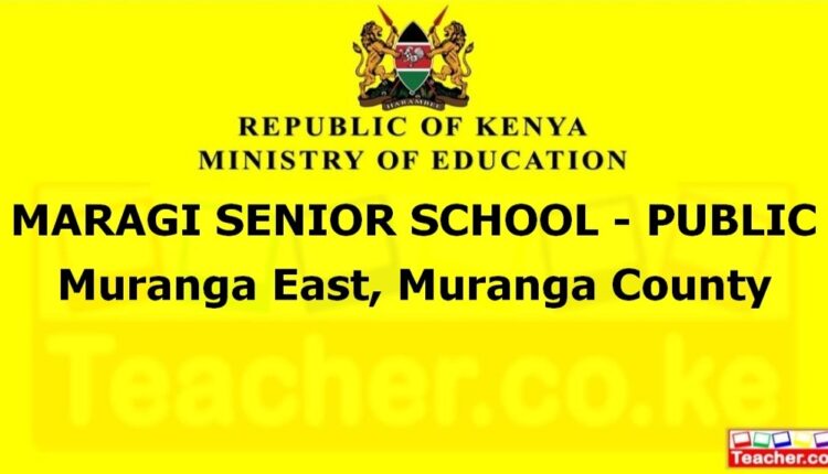 Maragi Senior School - Public - Muranga
