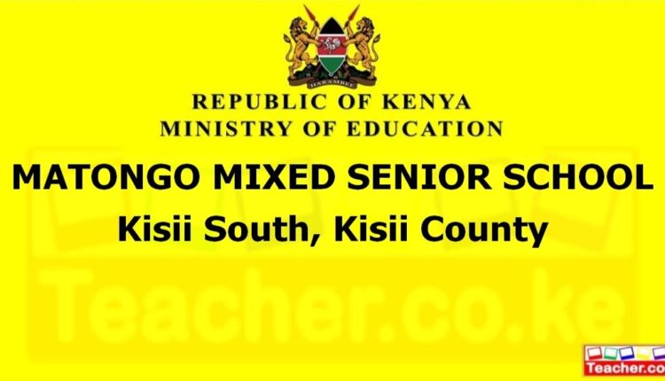 Matongo Mixed Senior School - Kisii