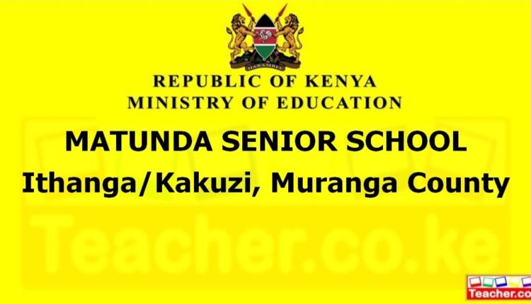 Matunda Senior School - Muranga