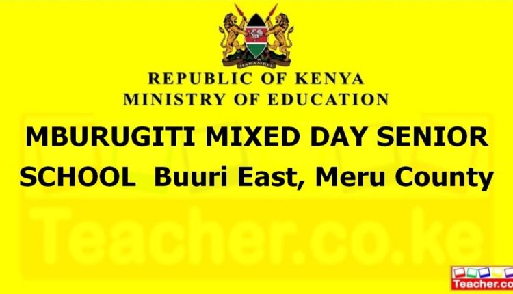 Mburugiti Mixed Day Senior School - Meru