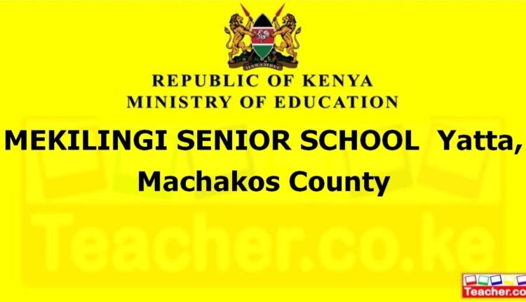 Mekilingi Senior School - Machakos