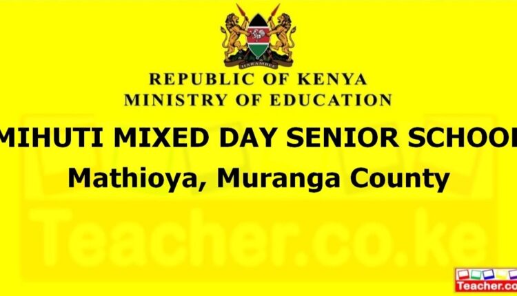 Mihuti Mixed Day Senior School - Muranga