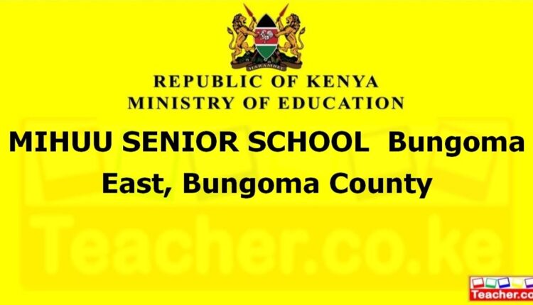 Mihuu Senior School - Bungoma