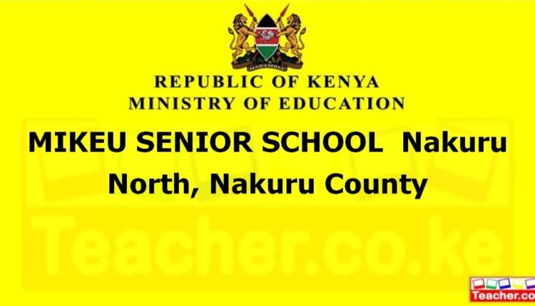 Mikeu Senior School - Nakuru