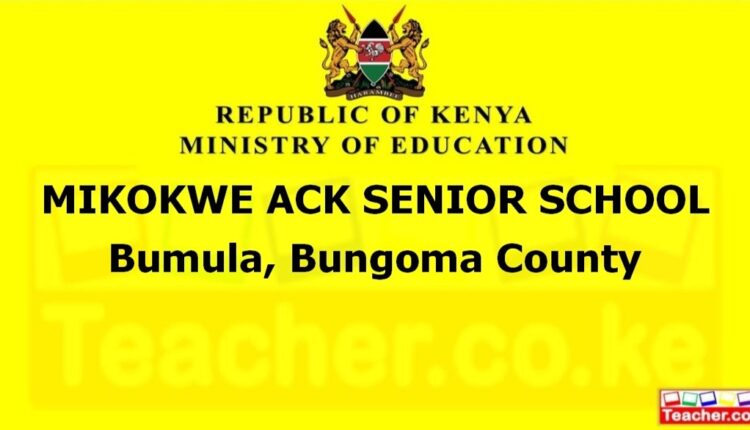 Mikokwe Ack Senior School - Bungoma