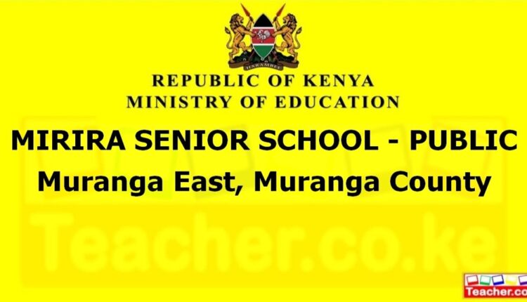 Mirira Senior School - Public - Muranga