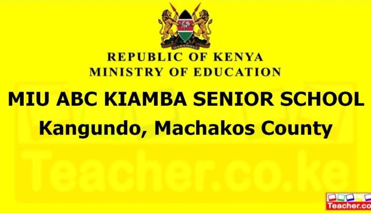Miu Abc Kiamba Senior School - Machakos