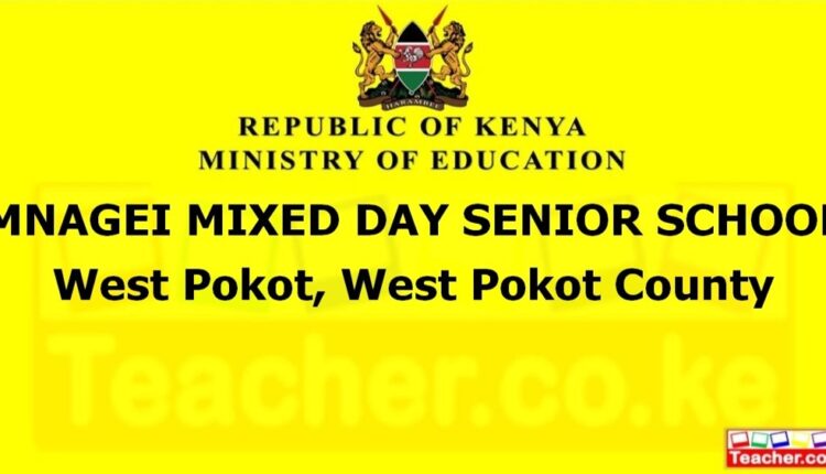 Mnagei Mixed Day Senior School - West Pokot