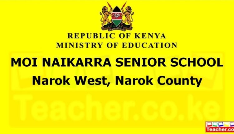 Moi Naikarra Senior School - Narok