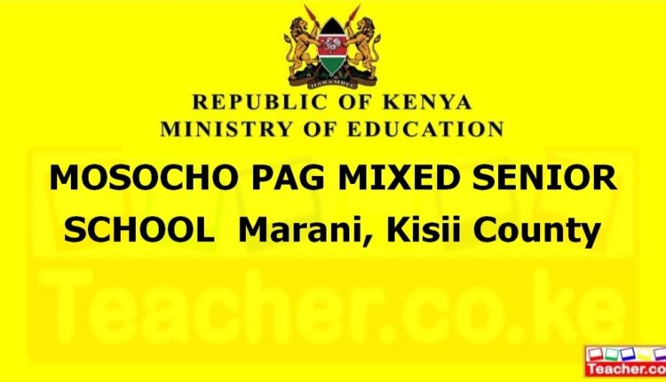 Mosocho Pag Mixed Senior School - Kisii