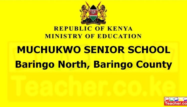 Muchukwo Senior School - Baringo